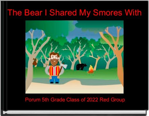 The Bear I Shared My Smores With