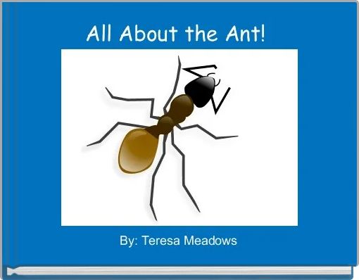 Front cover of 'All About the Ant! ' 