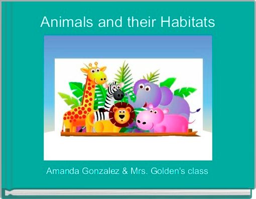 Front cover of 'Animals and their Habitats' 