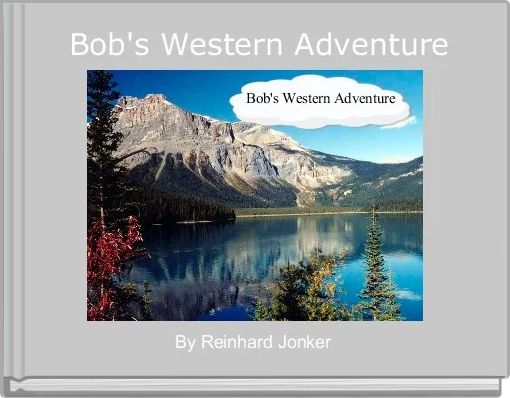  Bob's Western Adventure