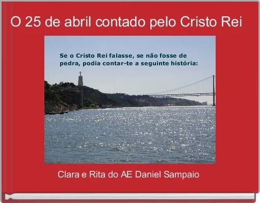 Front cover of 'O 25 de abril contado pelo Cristo Rei ' 
