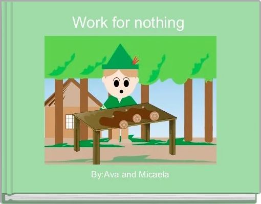 Front cover of 'Work for nothing ' 