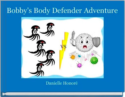Bobby's Body Defender Adventure 