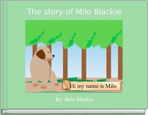 Front cover of 'The story of Milo Blackie' 