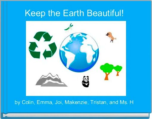 Keep the Earth Beautiful! 