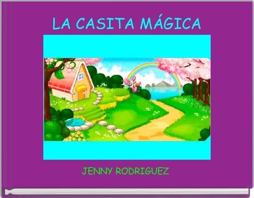 LA CASITA M&Aacute;GICA