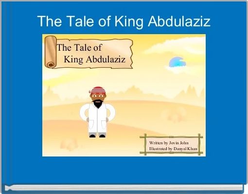 The Tale of King Abdulaziz