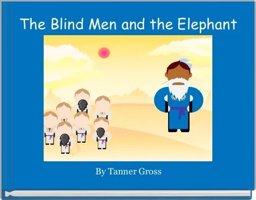 The Blind Men and the Elephant