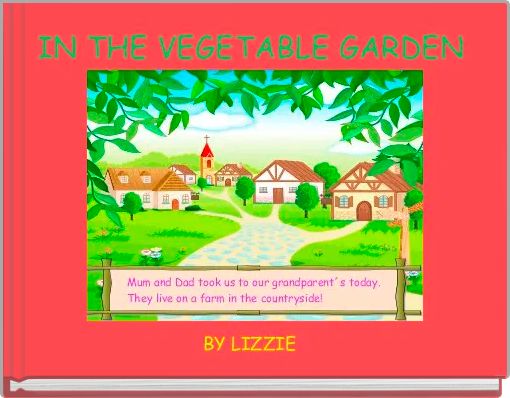 IN THE VEGETABLE GARDEN 
