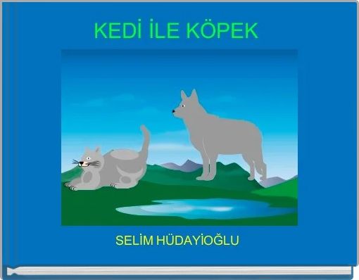 Front cover of 'KEDİ İLE KÖPEK ' 