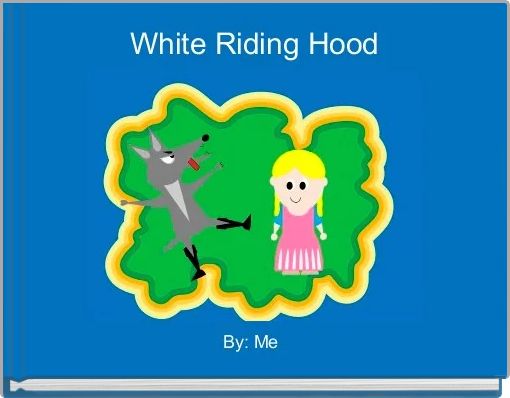 White Riding Hood