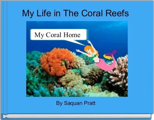 Front cover of 'My Life in The Coral Reefs ' 
