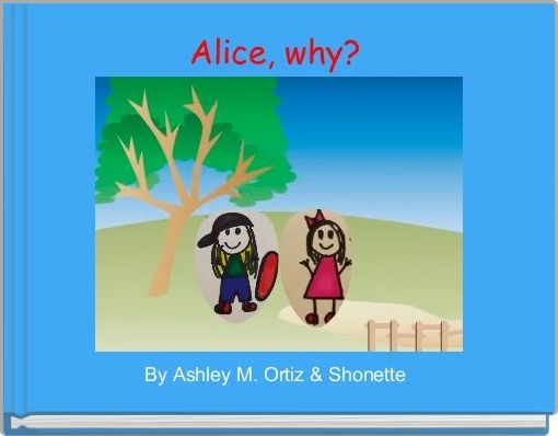 Front cover of 'Alice, why? ' 