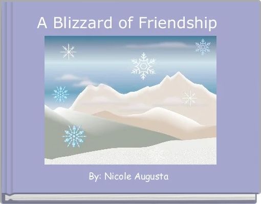 A Blizzard of Friendship 