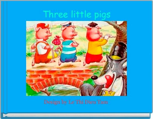 Three little pigs