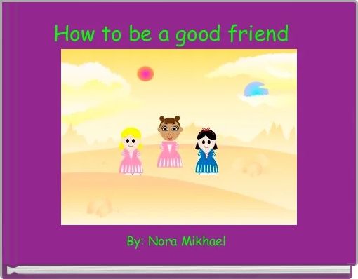 Front cover of 'How to be a good friend  ' 