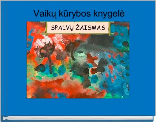 Front cover of 'Vaikų kūrybos knygelė' 