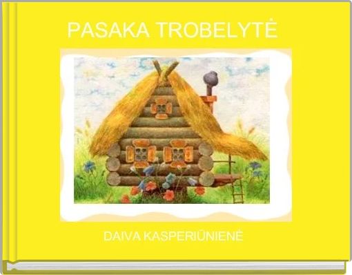 Front cover of 'PASAKA TROBELYTĖ ' 