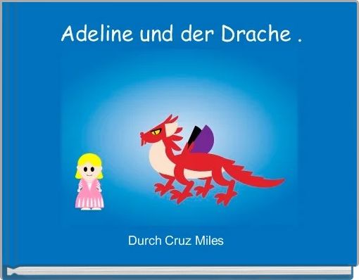 Front cover of ' Adeline und der Drache .' 