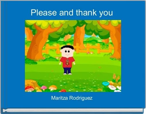 Please and thank you 