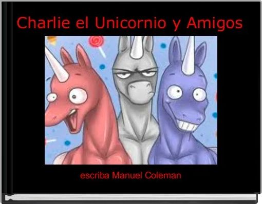 Front cover of 'Charlie el Unicornio y Amigos' 
