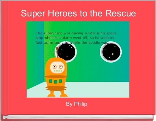 Super Heroes to the Rescue