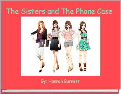 Front cover of 'The Sisters and The Phone Case ' 