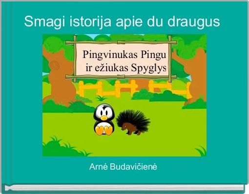 Smagi istorija apie du draugus 