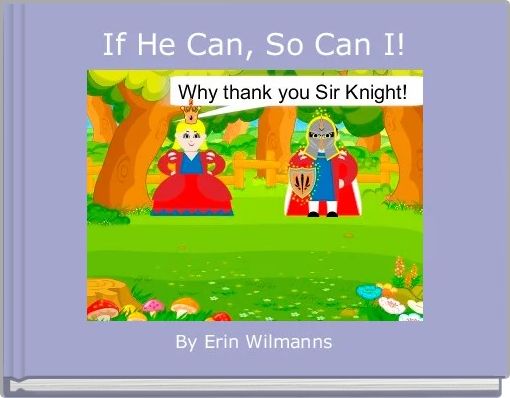 If He Can, So Can I!