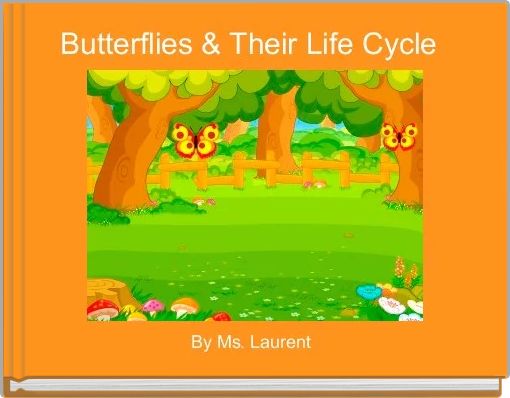 Butterflies & Their Life Cycle 