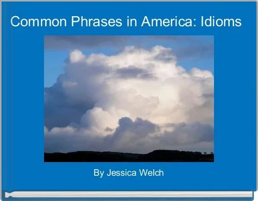 Common Phrases in America: Idioms