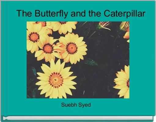  The Butterfly and the Caterpillar
