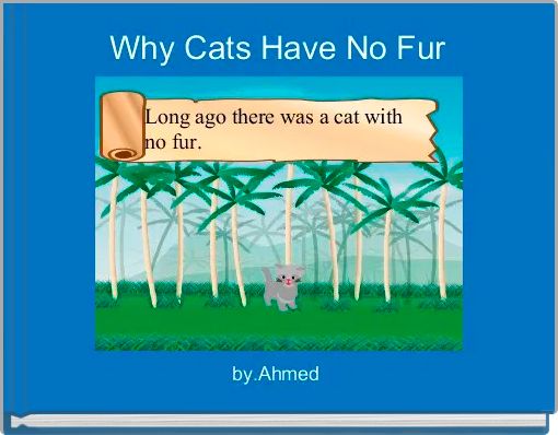 Why Cats Have No Fur