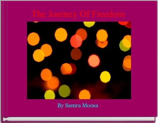 Front cover of 'The Journey Of Freedom ' 