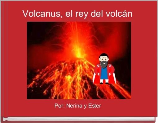 Volcanus, el rey del volcán 