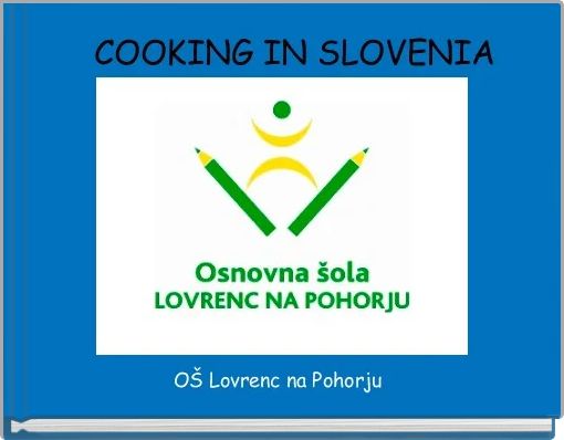    COOKING IN SLOVENIA 