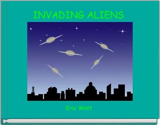 Front cover of 'INVADING ALIENS ' 