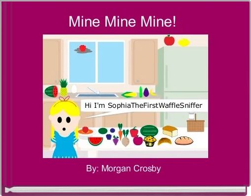 Front cover of 'Mine Mine Mine! ' 
