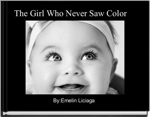 The Girl Who Never Saw Color
