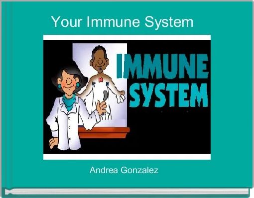 Your Immune System  