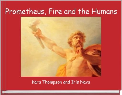 Front cover of 'Prometheus, Fire and the Humans' 