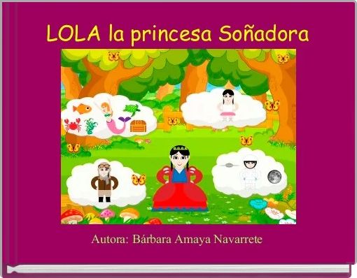 LOLA la princesa So&ntilde;adora