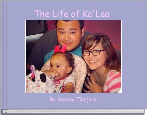 Front cover of 'The Life of Ka'Lea ' 