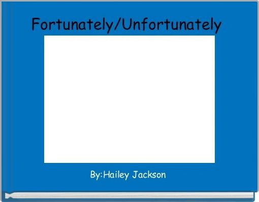 Fortunately/Unfortunately 