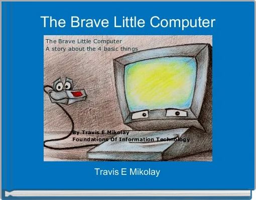 The Brave Little Computer