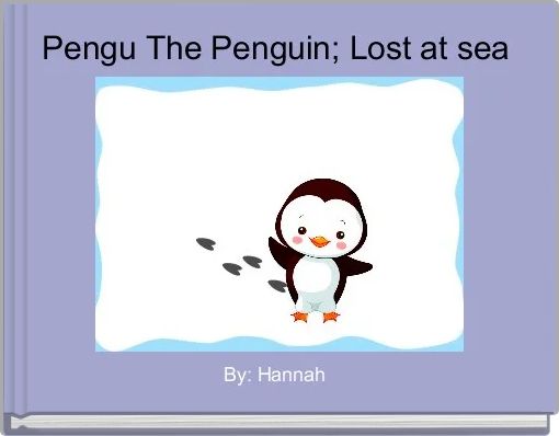 Front cover of 'Pengu The Penguin; Lost at sea ' 