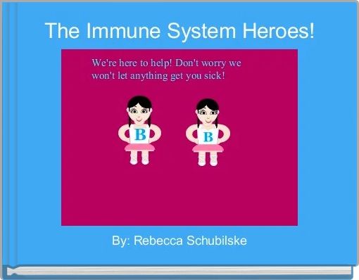 The Immune System Heroes!