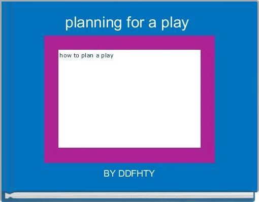 Book Cover for: planning for a play 