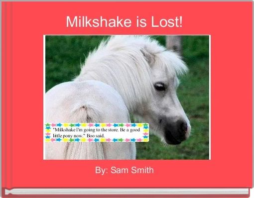 Front cover of 'Milkshake is Lost! ' 