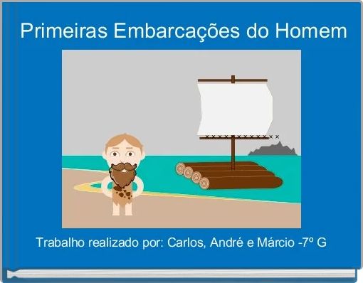  Primeiras Embarca&ccedil;&otilde;es do Homem